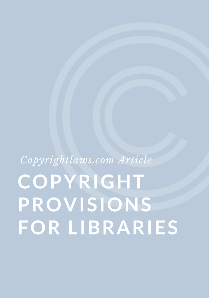 Copyright Provisions for Libraries ❘ Copyrightlaws.com