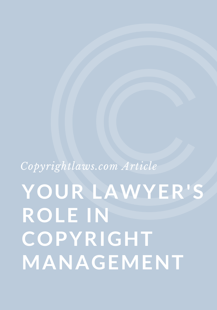 Graphic Image for the Article Your Lawyer's Role in Copyright Management