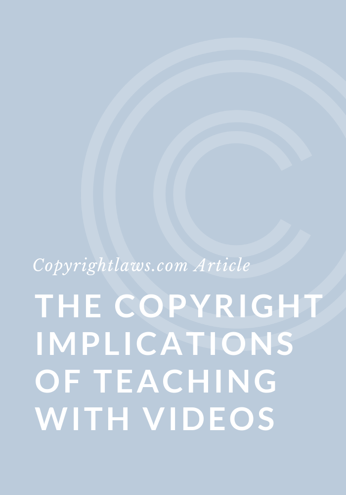 Graphic image for the article The Copyright Implications of Teaching with Videos